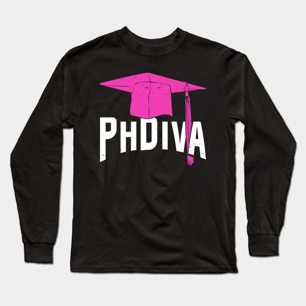 PhDiva Doctoral Candidate Girl Gift Long Sleeve T-Shirt by Dolde08